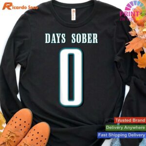 0 Days Sober Alcohol Enthusiast Humor Jersey T-shirt Style 4 - Hoodie