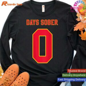 0 Days Sober Drinking Fun Jersey T-shirt Style 4 - Hoodie