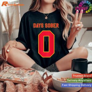 0 Days Sober Drinking Fun Jersey T-shirt Style 3 - Women T-shirt