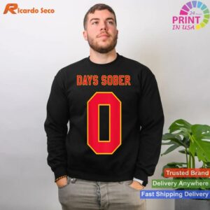 0 Days Sober Drinking Fun Jersey T-shirt Style 2 - Sweatshirt