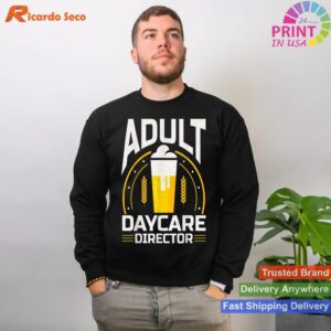 Adult Daycare Director Bartender Fun T-shirt Style 2 - Sweatshirt