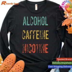 Alcohol Caffeine Nicotine Drinking Humor T-shirt Style 4 - Hoodie