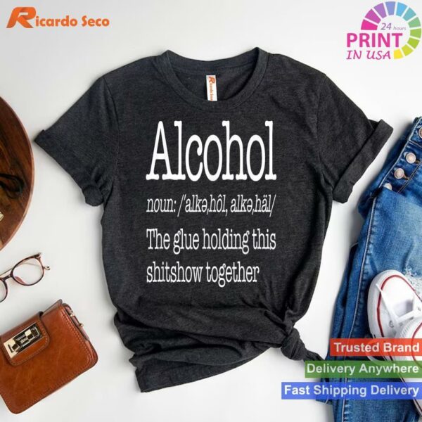 Alcohol Definition Funny Drinking Humor T-shirt Style 1 - T-shirt