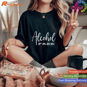 Alcohol-Free Lifestyle Statement T-shirt Style 3 - Women T-shirt