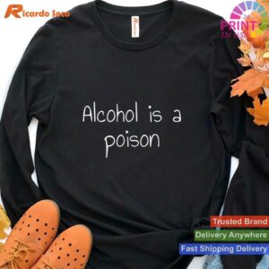 Alcohol is Poison Health Warning T-shirt Style 4 - Hoodie