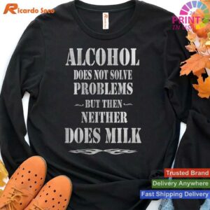 Alcohol vs Milk Problem Solving T-shirt Style 4 - Hoodie