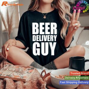 Beer Delivery Guy Service T-shirt Style 3 - Women T-shirt