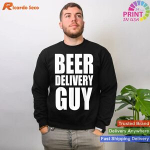 Beer Delivery Guy Service T-shirt Style 2 - Sweatshirt