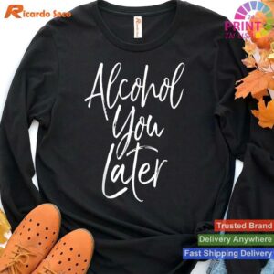 Beer Pun Alcohol You Later Drinking Tee T-shirt Style 4 - Hoodie