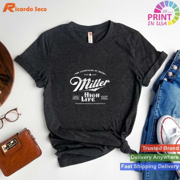 Champagne of Beers Miller High Life T-shirt Style 1 - T-shirt