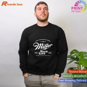 Champagne of Beers Miller High Life T-shirt Style 2 - Sweatshirt