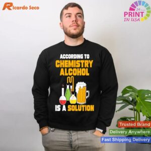 Chemistry Alcohol Solution for Chemists T-shirt Style 2 - Sweatshirt