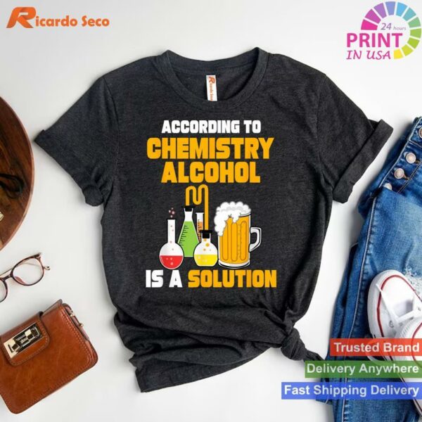 Chemistry Alcohol Solution for Chemists T-shirt Style 1 - T-shirt