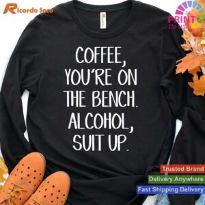 Coffee On Bench, Alcohol Suit Up Variant T-shirt Style 4 - Hoodie