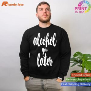 Cute Alcohol You Later Christmas Drinking T-shirt Style 2 - Sweatshirt