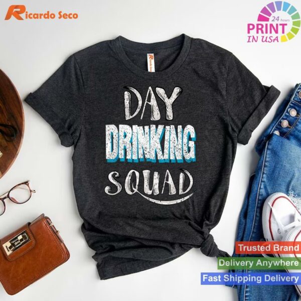 Day Drinking Squad Group Gift T-shirt Style 1 - T-shirt