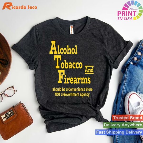 Funny Gun Alcohol Tobacco Firearms Store T-shirt Style 1 - T-shirt