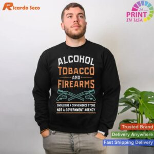 Gun Owner Alcohol Tobacco Firearms T-shirt Style 2 - Sweatshirt