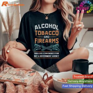 Gun Owner Alcohol Tobacco Firearms T-shirt Style 3 - Women T-shirt