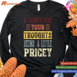 Penny for Your Thoughts Funny Joke T-shirt Style 4 - Hoodie