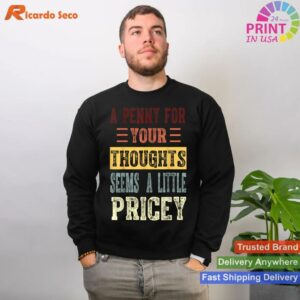 Penny for Your Thoughts Funny Joke T-shirt Style 2 - Sweatshirt