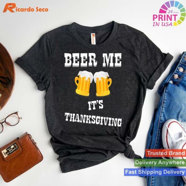 Thanksgiving Alcohol Drinkers Humor T-shirt Style 1 - T-shirt