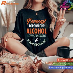 Tonight's Alcohol Drinking Forecast T-shirt Style 3 - Women T-shirt