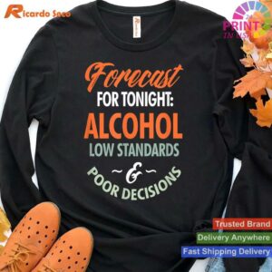 Tonight's Alcohol Drinking Forecast T-shirt Style 4 - Hoodie