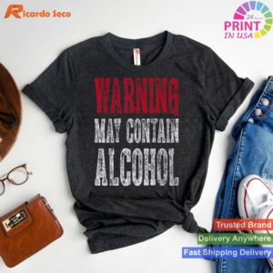 Warning May Contain Alcohol Cute T-shirt Style 1 - T-shirt